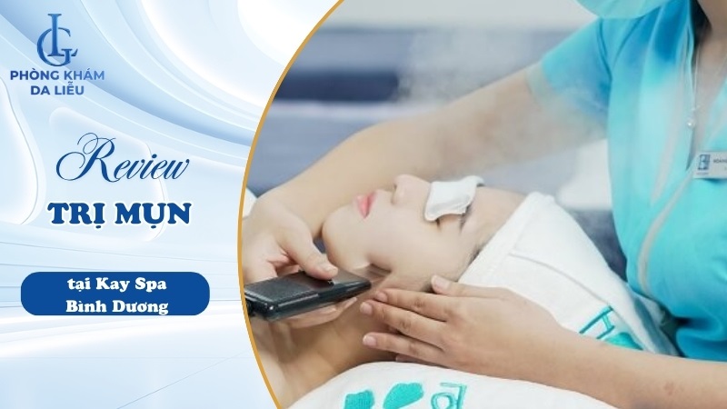 Kay Spa trị mụn tại Bình Dương