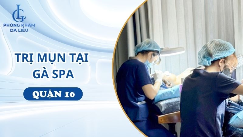 Gà Spa trị mụn quận 10