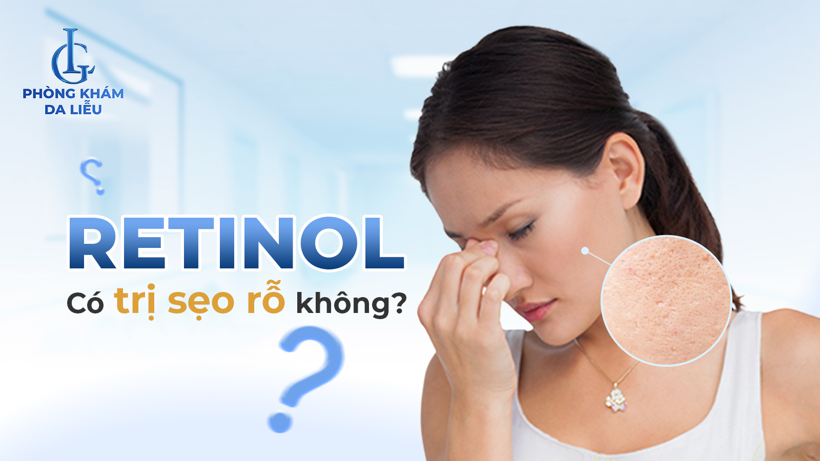 Retinol có trị sẹo rỗ không
