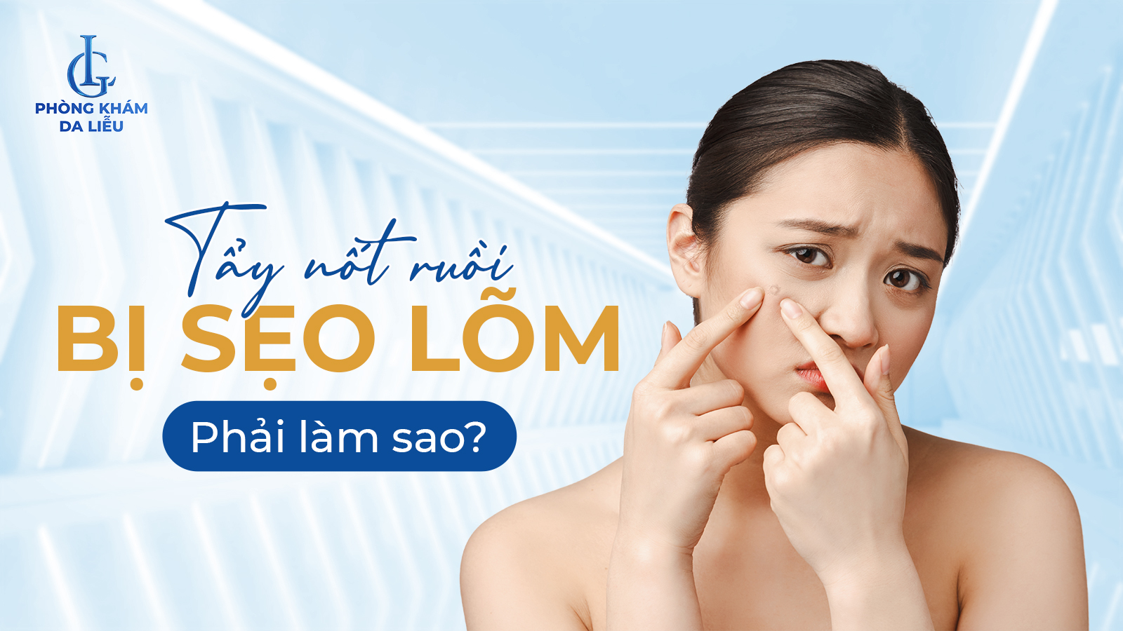 tẩy nốt ruồi bị sẹo lõm phải làm sao