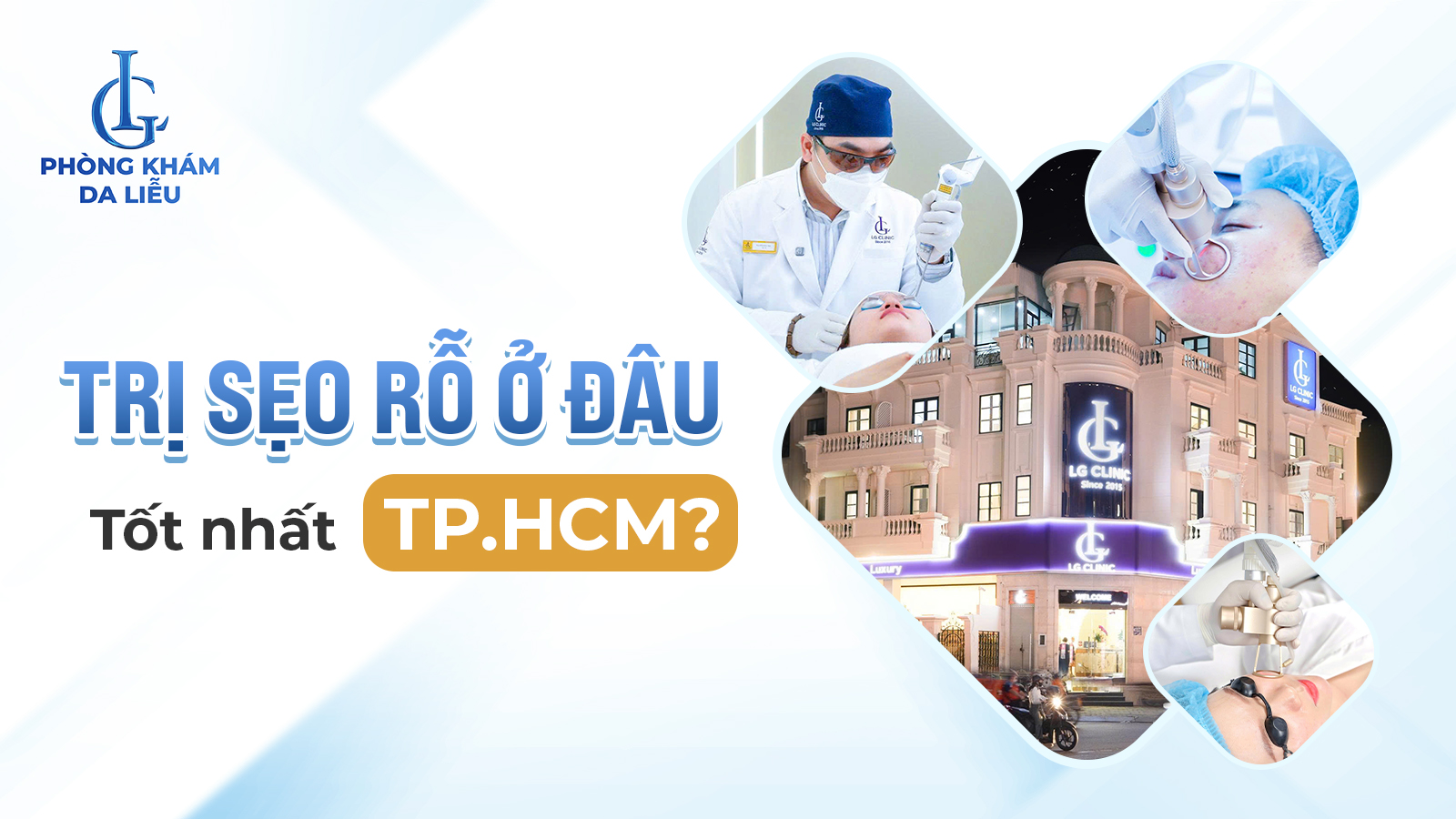 Địa chỉ điều trị sẹo rỗ tốt nhất TPHCM